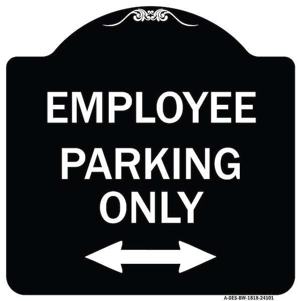 Signmission Employee Parking W/ Bi-Directional Arrow Heavy-Gauge Aluminum Sign, 18" x 18", BW-1818-24101 A-DES-BW-1818-24101 - main